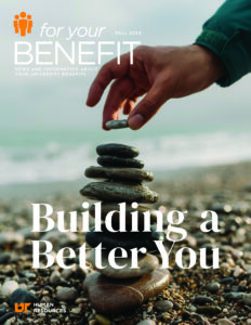 For Your Benefit fall 2024 Issue, Building a Better You